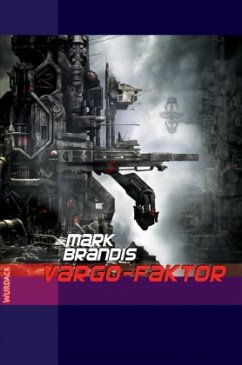 Vargo-Faktor / Weltraumpartisanen Bd.23 - Brandis, Mark