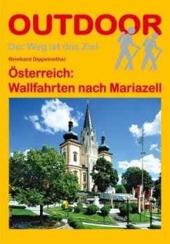 Österreich: Wallfahrten nach Mariazell - Dippelreither, Reinhard