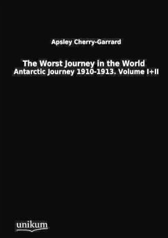 The Worst Journey in the World - Cherry-Garrard, Apsley