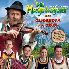 Der Geigenopa Aus Tirol - Mayrhofner,Die