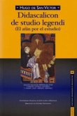 Didascalicon de studio legendi = El afán por el estudio Didascalicon de studio legendi = El afán por el estudio