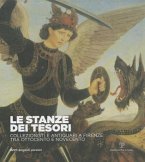 Le Stanze Dei Tesori: Collezionisti E Antiquari a Firenze Tra Ottocento E Novecento