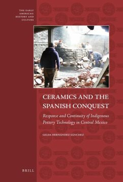 Ceramics and the Spanish Conquest - Hernández Sánchez, Gilda