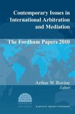 Contemporary Issues in International Arbitration and Mediation: The Fordham Papers (2010)