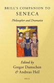 Brill's Companion to Seneca: Philosopher and Dramatist