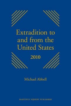 Extradition to and from the United States 2010: Series Discontinued - Abbell, Michael