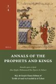 Annals of the Prophets and Kings I-4: Annales Quos Scripsit Abu Djafar Mohammed Ibn Djarir At-Tabari, M.J. de Goeje's Classic Edition of Taʾr