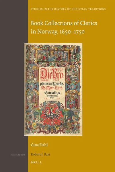 Book Collections of Clerics in Norway, 1650-1750 Book Collections of Clerics in Norway, 1650-1750