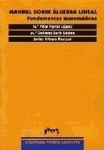 Cover Manual sobre álgebra lineal. Fundamentos matemáticos