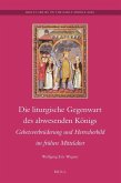 Die Liturgische Gegenwart Des Abwesenden Königs