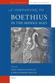 A Companion to Boethius in the Middle Ages