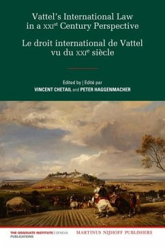 Vattel's International Law from a Xxist Century Perspective / Le Droit International de Vattel Vu Du Xxie Siècle