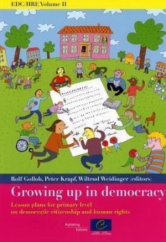 Growing Up in Democracy - Lesson Plans for Primary Level on Democratic Citizenship and Human Rights (2010): Edc/Hre Volume II - Gollob, Rolf; Weidinger, Wiltrud