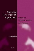 Argentine Jews or Jewish Argentines? (Paperback): Essays on Ethnicity, Identity, and Diaspora