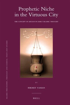 Prophetic Niche in the Virtuous City: The Concept of Hikmah in Early Islamic Thought - Yaman, Hikmet