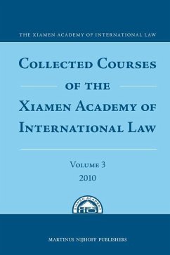 Collected Courses of the Xiamen Academy of International Law, Volume 3 (2010)