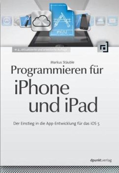 Programmieren für iPhone und iPad - Stäuble, Markus