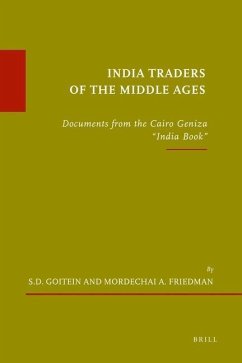 India Traders of the Middle Ages - Goitein, Shelomo Dov; Friedman, Mordechai
