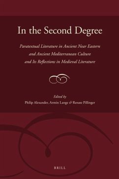 In the Second Degree: Paratextual Literature in Ancient Near Eastern and Ancient Mediterranean Culture and Its Reflections in Medieval Liter