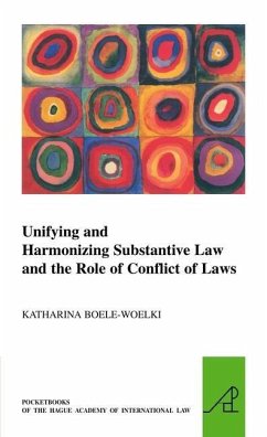 Unifying and Harmonising Substantive Law and the Role of Conflict of Laws - Boele-Woelki, Katharina