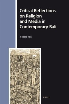 Critical Reflections on Religion and Media in Contemporary Bali - Fox, Richard