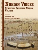 Nubian Voices: Studies in Nubian Christian Civilization