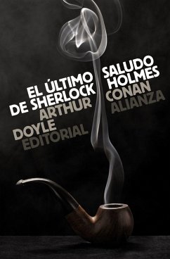 El último saludo de Sherlock Holmes - Doyle, Arthur Conan