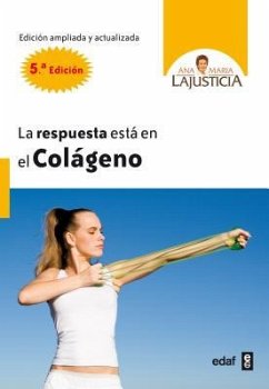 La Respuesta Esta En El Colageno - Lajusticia, Ana Maria