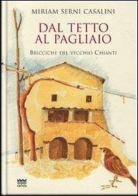 Cover Dal tetto al pagliaio. Bricciche del vecchio Chianti