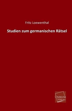 Studien zum germanischen Rätsel - Loewenthal, Fritz