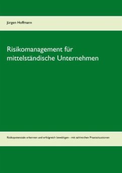 Risikomanagement für mittelständische Unternehmen - Hoffmann, Jürgen