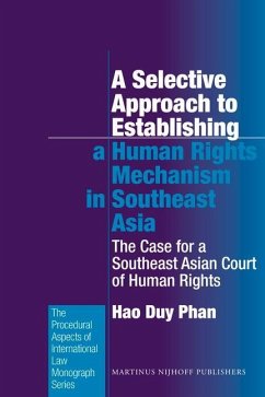 A Selective Approach to Establishing a Human Rights Mechanism in Southeast Asia - Phan, Hao Duy