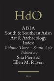 Abia: South and Southeast Asian Art and Archaeology Index: Volume Three - South Asia