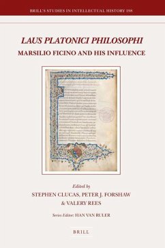 Laus Platonici Philosophi: Marsilio Ficino and His Influence - Fernndez, Ana Mar