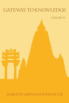 Gateway to Knowledge, Volume IV - Rinpoche, Jamgon Mipham