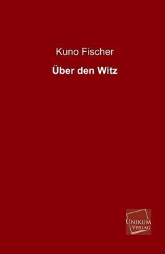 Über den Witz - Fischer, Kuno