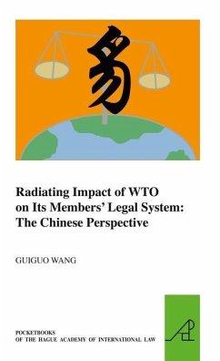 Radiating Impact of Wto on Its Members' Legal System: The Chinese Perspective - Wang, Guiguo