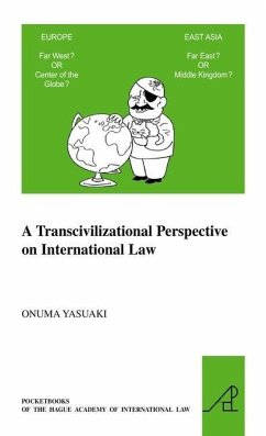 A Transcivilizational Perspective on International Law: Questioning Prevalent Cognitive Frameworks in the Emerging Multi-Polar and Multi-Civilizationa - Onuma, Yasuaki