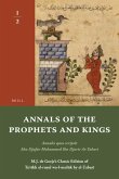 Annals of the Prophets and Kings I-2: Annales Quos Scripsit Abu Djafar Mohammed Ibn Djarir At-Tabari, M.J. de Goeje's Classic Edition of Ta&#702;r&#29