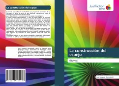 La construcción del espejo - Kameniecki, José Ezequiel