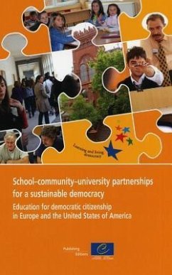 School-Community-University Partnerships for a Sustainable Democracy: Education for Democratic Citizenship in Europe and the United States of America - Council of Europe, Directorate