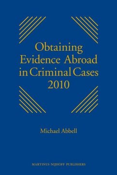 Obtaining Evidence Abroad in Criminal Cases 2010 - Abbell, Michael