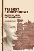 Tra Logica E Guirisprudenza: Argumentum a Simili Nei Topici Di Cicerone