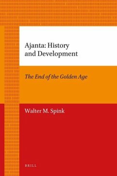 Ajanta: History and Development - Spink, Walter
