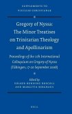 Gregory of Nyssa: The Minor Treatises on Trinitarian Theology and Apollinarism