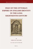 Sway of the Ottoman Empire on English Identity in the Long Eighteenth Century