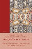 The Qur&#702;&#257;n in Context: Historical and Literary Investigations Into the Qur&#702;&#257;nic Milieu