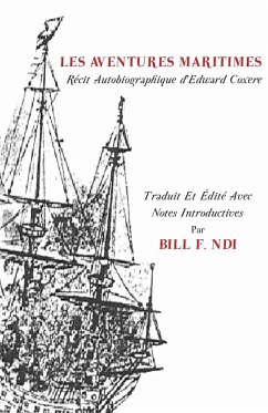 Les Aventures. Maritimes R Cit Autobiographique D'Edward Coxere - Ndi, Bill F