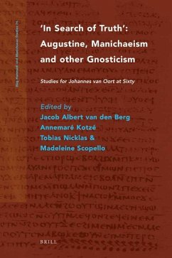 In Search of Truth. Augustine, Manichaeism and Other Gnosticism