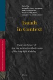 Isaiah in Context: Studies in Honour of Arie Van Der Kooij on the Occasion of His Sixty-Fifth Birthday